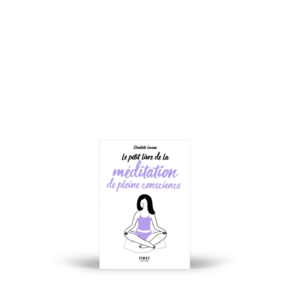 Le petit livre de la méditation de pleine conscience