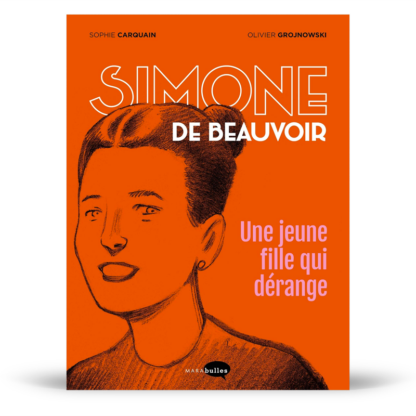 Simone de Beauvoir, une jeune fille qui dérange