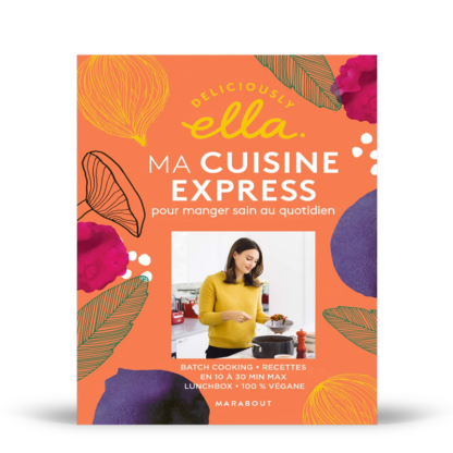 Deliciously Ella : ma cuisine express