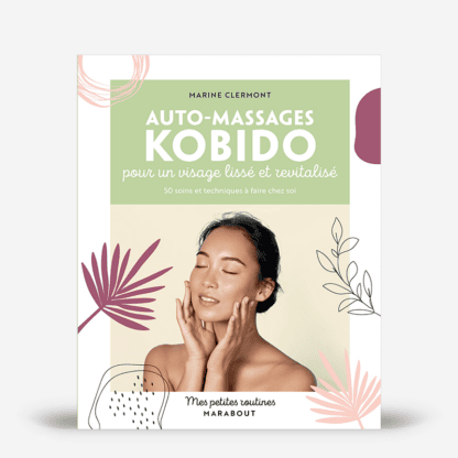 Mes petites routines Auto-massages Kobido