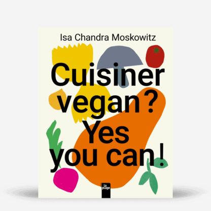 Cuisiner vegan ? Yes you can !