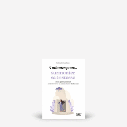 5 minutes... pour surmonter sa tristesse
