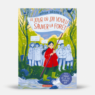 Le jour où j'ai voulu sauver la forêt