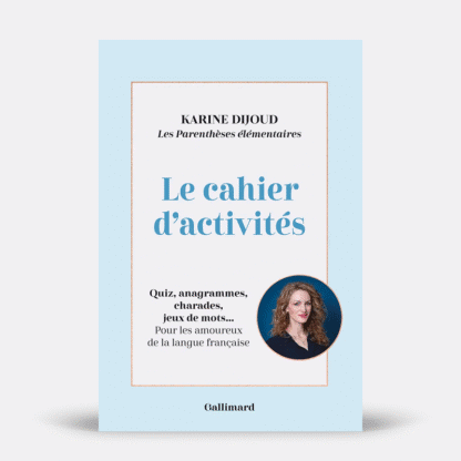 Le cahier d'activités – Les parenthèses élémentaires