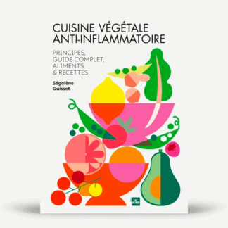 Cuisine végétale anti-inflammatoire