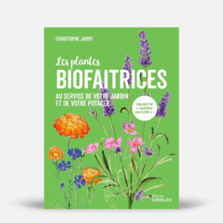 Les plantes biofaitrices