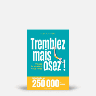 Tremblez mais osez !