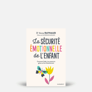 La sécurité émotionnelle de l'enfant