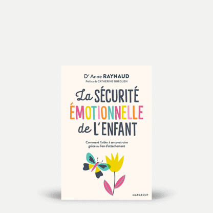 La sécurité émotionnelle de l'enfant