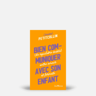 Bien communiquer avec son enfant