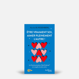 Être vraiment soi, aimer pleinement l'autre
