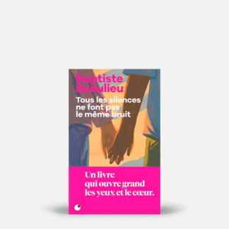 Tous les silences ne font pas le même bruit / Version Poche