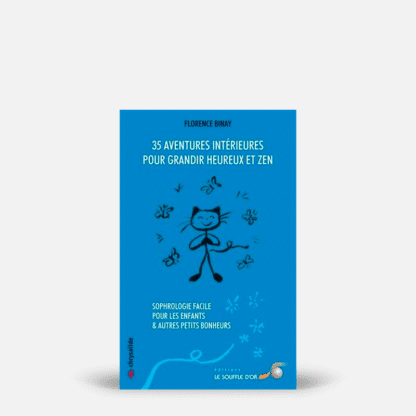 35 aventures intérieures pour grandir heureux et zen