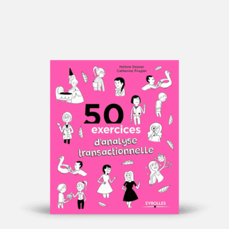 50 exercices d'analyse transactionnelle