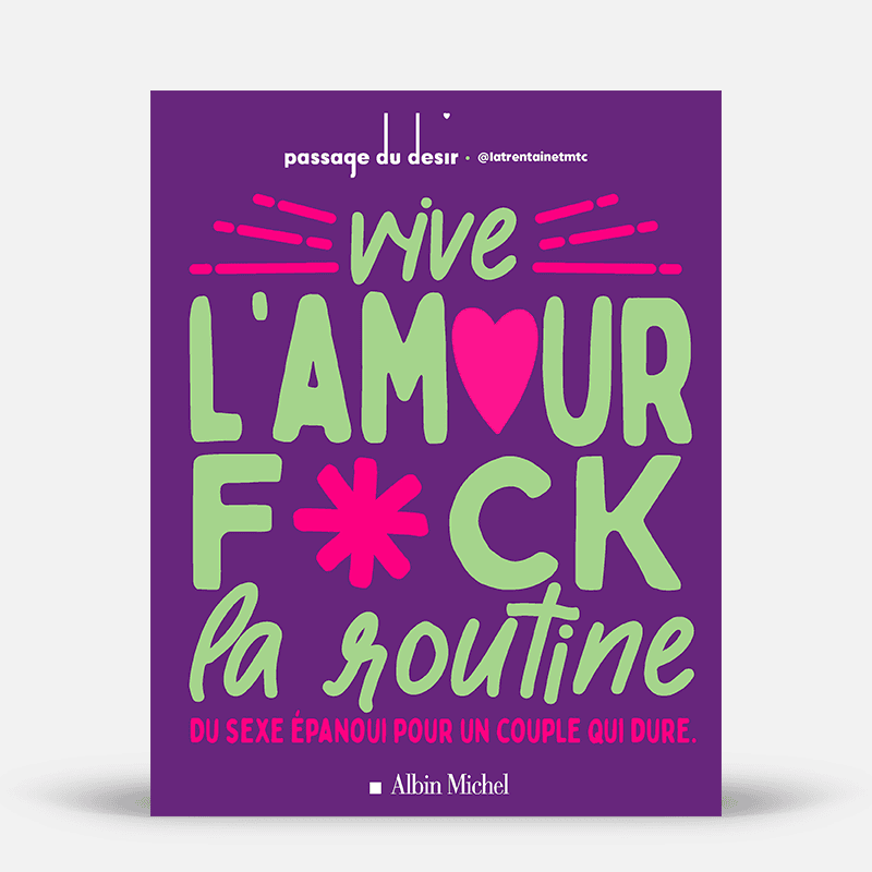 Vive le plaisir, f*ck la routine