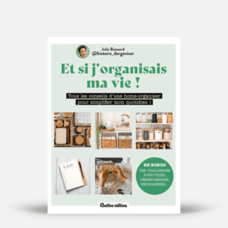 Et si j'organisais ma vie !