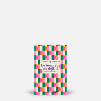 Le bonheur est déjà là