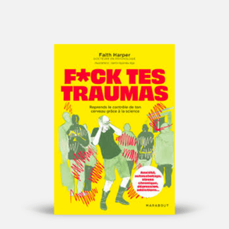 F*uck tes traumas