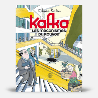 Kafka, les mécanismes du pouvoir