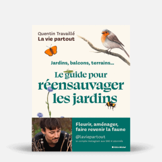 Le Guide pour réensauvager les jardins