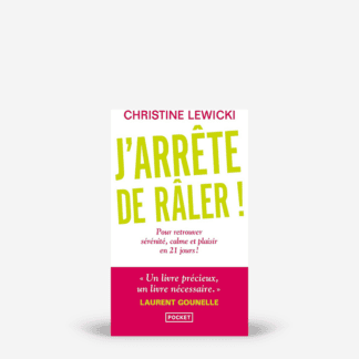 J'arrête de râler !